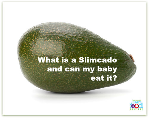 An avocado with text - What is a Slimcado and Can My Baby Eat It?