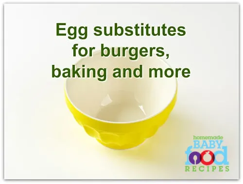 Egg substitutes for baby food recipes