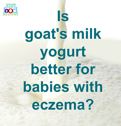 Is goat's milk yogurt better for babies with eczema?