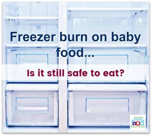 Freezer burn on baby food