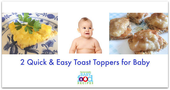 Two quick and easy toast toppers for baby