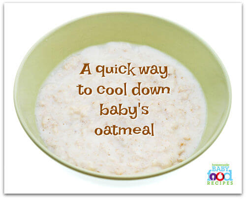 Quick way to cool down baby's oatmeal