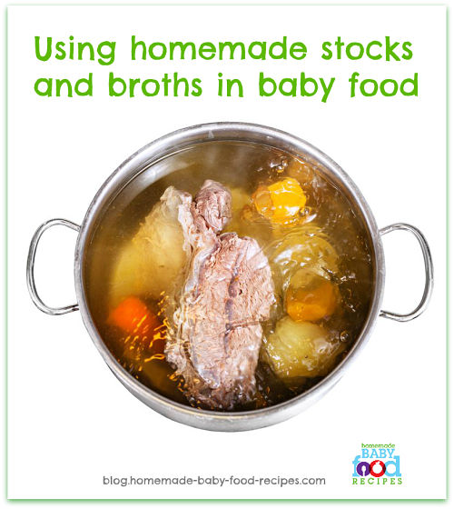 Using homemade stocks and broths in baby food