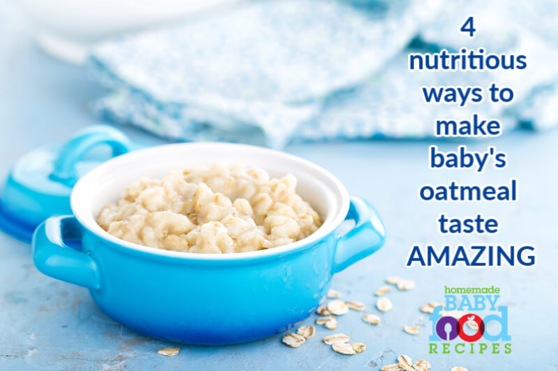 A bowl of oatmeal for baby - 4 ways to make it taste amazing